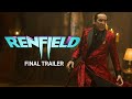 Renfield | Final Trailer