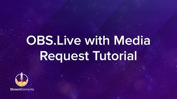 OBS.Live with Media Request Tutorial
