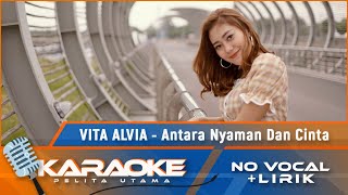 (Karaoke Version) ANTARA NYAMAN DAN CINTA - Vita Alvia | Karaoke Lagu Ambon - No Vocal