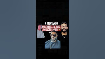 5 HUGE mistakes Amazon sellers make
