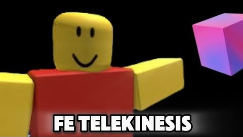Working telekinesis script? | Telekinesis Fe