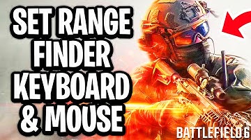 How To Set Range Finder Sniper Rifle On Keyboard/Mouse In Battlefield 6 - Full Guide