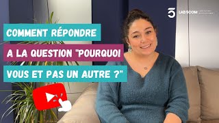 Les Tips Rh Lab5Com Comment Répondre À La Question Pourquoi Vous Et Pas Un Autre ?