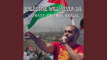 Palestine Will Never Die (feat. Mai Khalil)