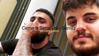 Cemo & Seronym - Sensiz (Slowed down) Resimi