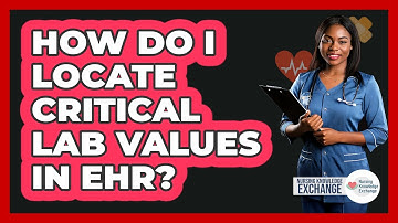 How Do I Locate Critical Lab Values In EHR?