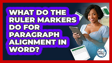 What Do The Ruler Markers Do For Paragraph Alignment In Word? - Docs and Sheets Pro