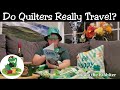 Do Quilters Travel?