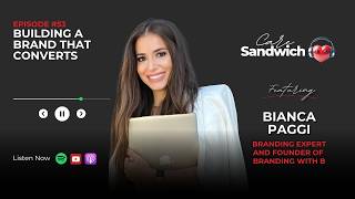 Building a Brand That Converts with Bianca Paggi🥪🎙️ #caresandwichpodcast #branding #marketingboss