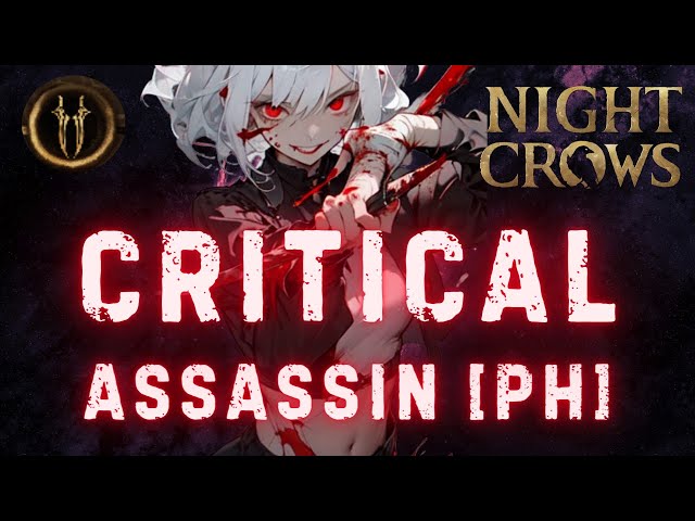 Night Crows - CRITICAL ASSASSIN [UPDATED] TAGALOG class=