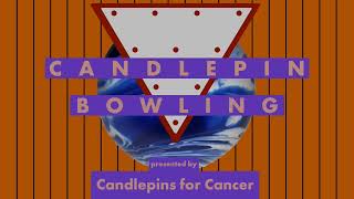 Candlepin Bowling presented by Candlepins for Cancer - Season 1, Ladder 3, Match 1