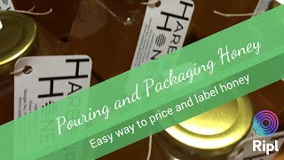 Pouring and Packaging Honey - Tips for Labeling Honey Jars & Honey Products - Beekeeping 101