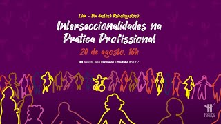 Live: Psicologia e Interseccionalidades na prática profissional