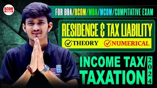 Residence and Tax Liability | Income Tax Session 2024-25 | BBA/BCOM/MCOM/MBA