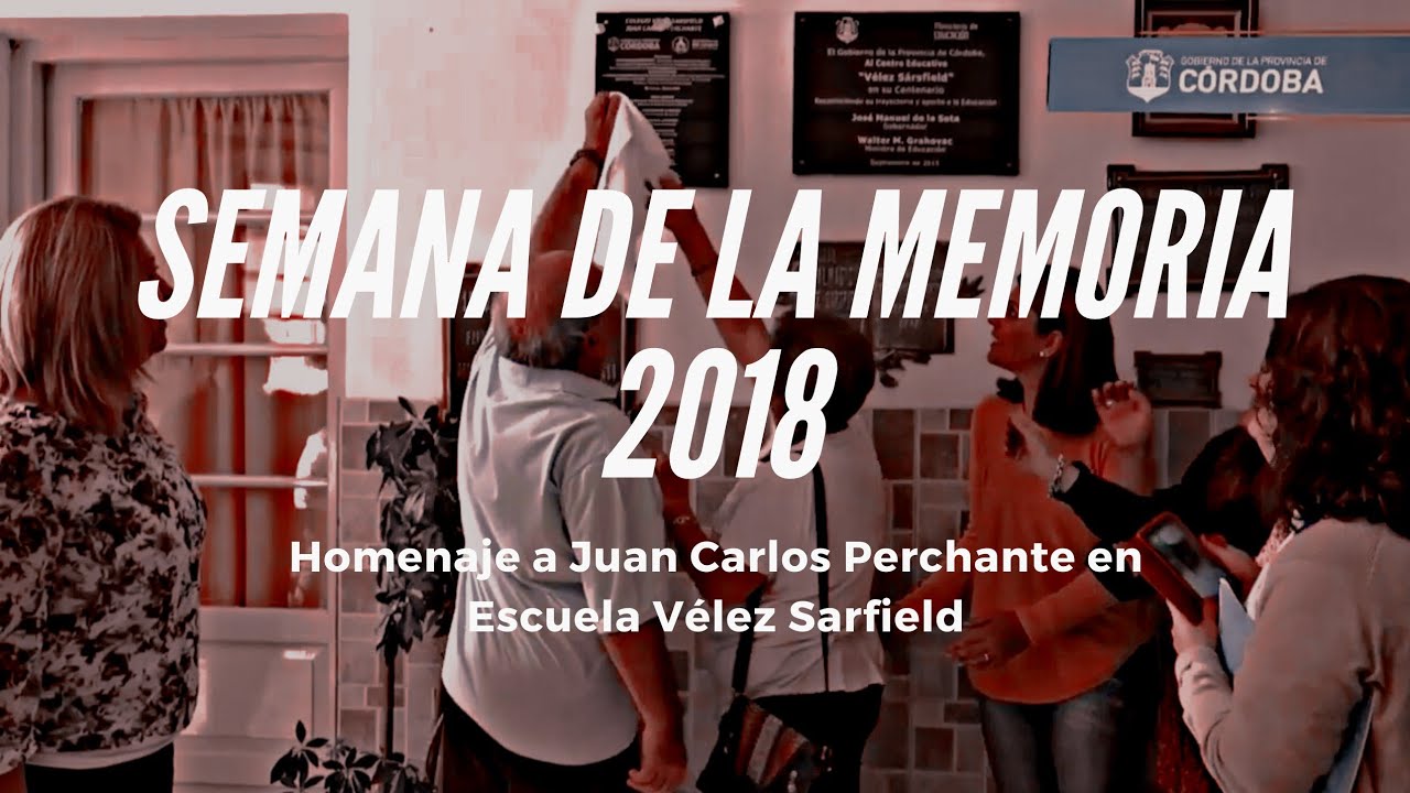 Semana de la Memoria 2018. Homenaje a Juan Carlos Perchante en Escuela Vélez Sarfield