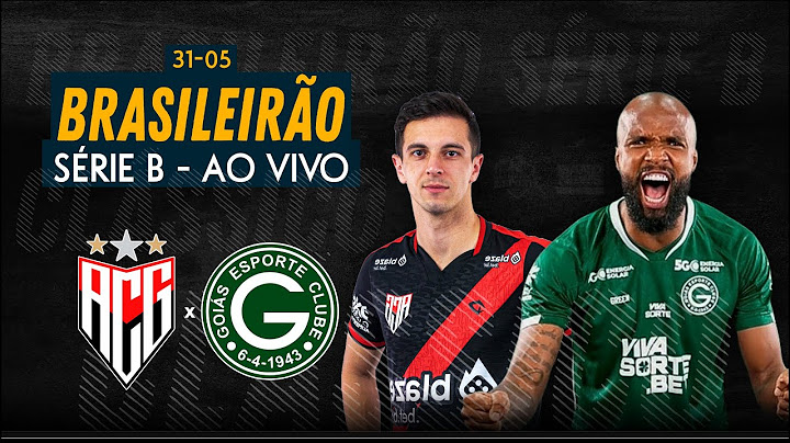Atlético-GO x Goiás - AO VIVO - Brasileirão Série B - 31/05/2025