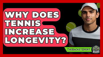 Why Does Tennis Increase Longevity? - The Racket Xpert