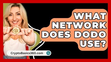What Network Does Dodo Use? - CryptoBasics360.com