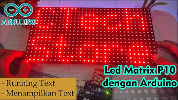 Tutorial Cara Program Menampilkan Teks - Running Teks LED Matrix P10 Dengan Arduino