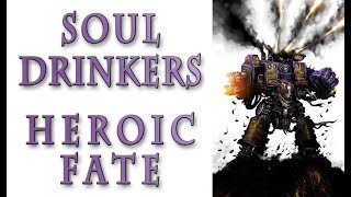 Warhammer 40k Lore - Soul Drinkers, Heroic Fate