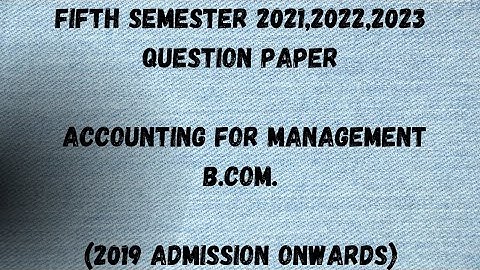 Accounting for Management | 5th Semester B.Com. | 2021,2022,2023 Question Paper | Calicut University