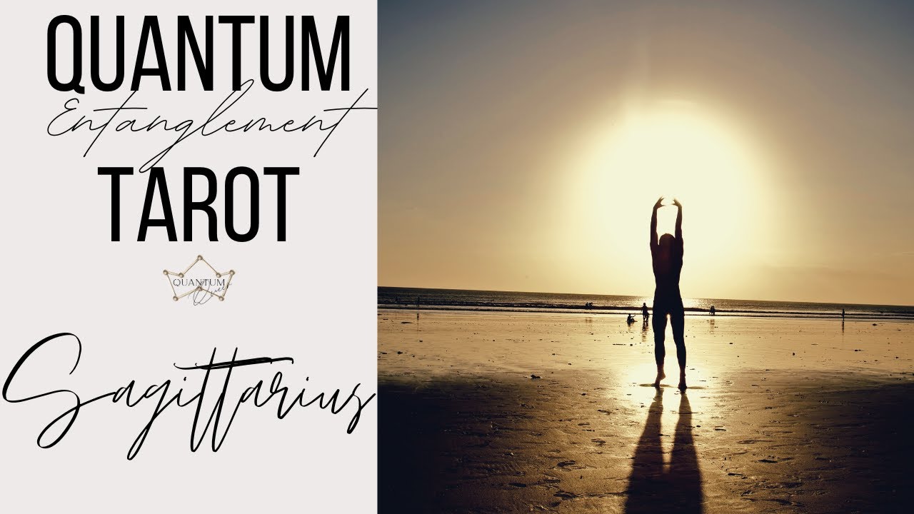 Sagittarius - Navigating through these new energies! - Entanglement Tarotscope