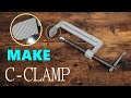 How to make a heavy duty C CLAMP - Precision made by hand