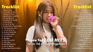 Tuyển Tập Nhạc Trẻ Dunghoangpham Hot Nhất Hiện Nay - Nhạc Trẻ Ballad Hay Nhất - Dunghoangpham 2024