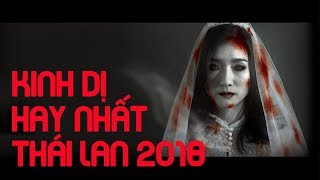 Phim Kinh Dị Hay Nhất Thái Lan 2018 | Phải Xem 1 Lần