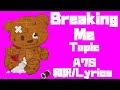 Breaking Me Topic, A7S 和訳/Lyrics