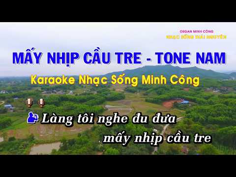 Mấy Nhịp Cầu Tre Karaoke nhạc Sống Minh Công - Giọng Nam