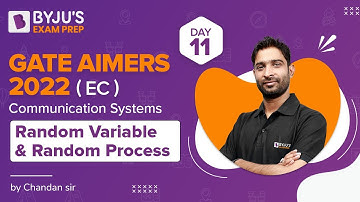 GATE AIMERS 2022 | EC | Communication Systems | Random Variable & Random Process | Chandan Jha
