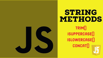 #15 trim() ,isuppercase(),islowercase() and concat() methods in javascript