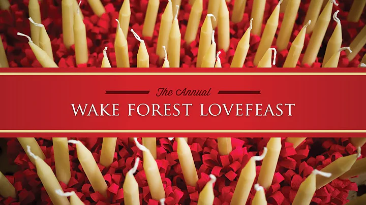 Wake Forest University Annual Lovefeast