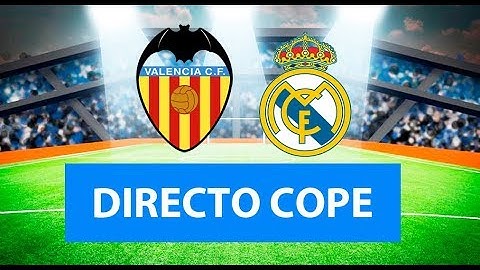 (SOLO AUDIO) DIrecto del Valencia 2-1 Real Madrid en Tiempo de Juego COPE
