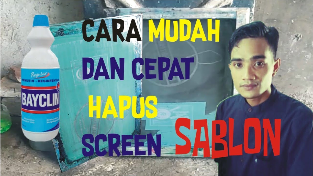  Cara  hapus screen  sablon  bekas afdruk  mudah menggunakan 