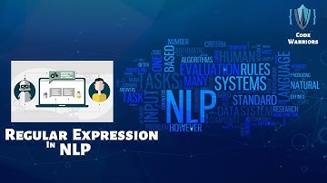 Regular Expression | Natural Language Processing | Python | NLP | Code Warriors