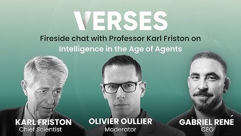 Professor Karl Friston and Gabriel Rene Discuss VERSES