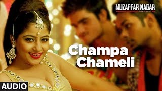 T-series present bollywood movie muzaffarnagar - the burning love full
audio song "champa chameli " starring dev sharma, aishwarya devan,
anil george, ...