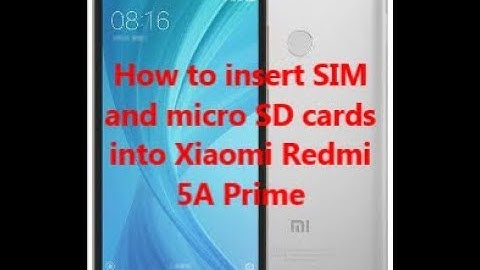 How to insert SIM and micro SD cards into Xiaomi Redmi 5A Prime