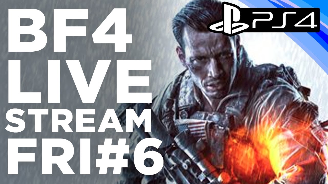 PS4 Battlefield 4 (BF4) Multiplayer Gameplay Livestream!! - NEXT GEN BATTLEFIELD