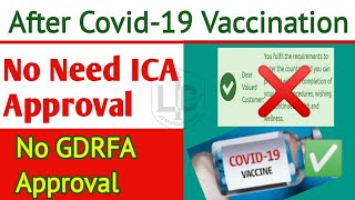 No Need ICA/GDRFA Approval After Covid-19 Vaccine | ICA Green Signal Latest Update | GDRFA Approval