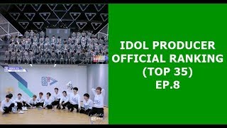 Idol Producer 偶像练习生 Official Ranking Ep.8 Top 35