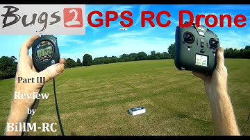 Bugs 2 review -  GPS mode & hold tests (Part III)