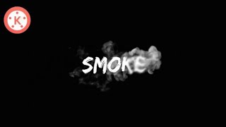 Kinemaster Tutorial : Membuat Text Smoke Effect Animation Kinemaster 👌🔥