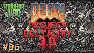 DooM: Project Brutality 3.0 - 12 on 10 point #6 - Sigil Hates me (Part 1)