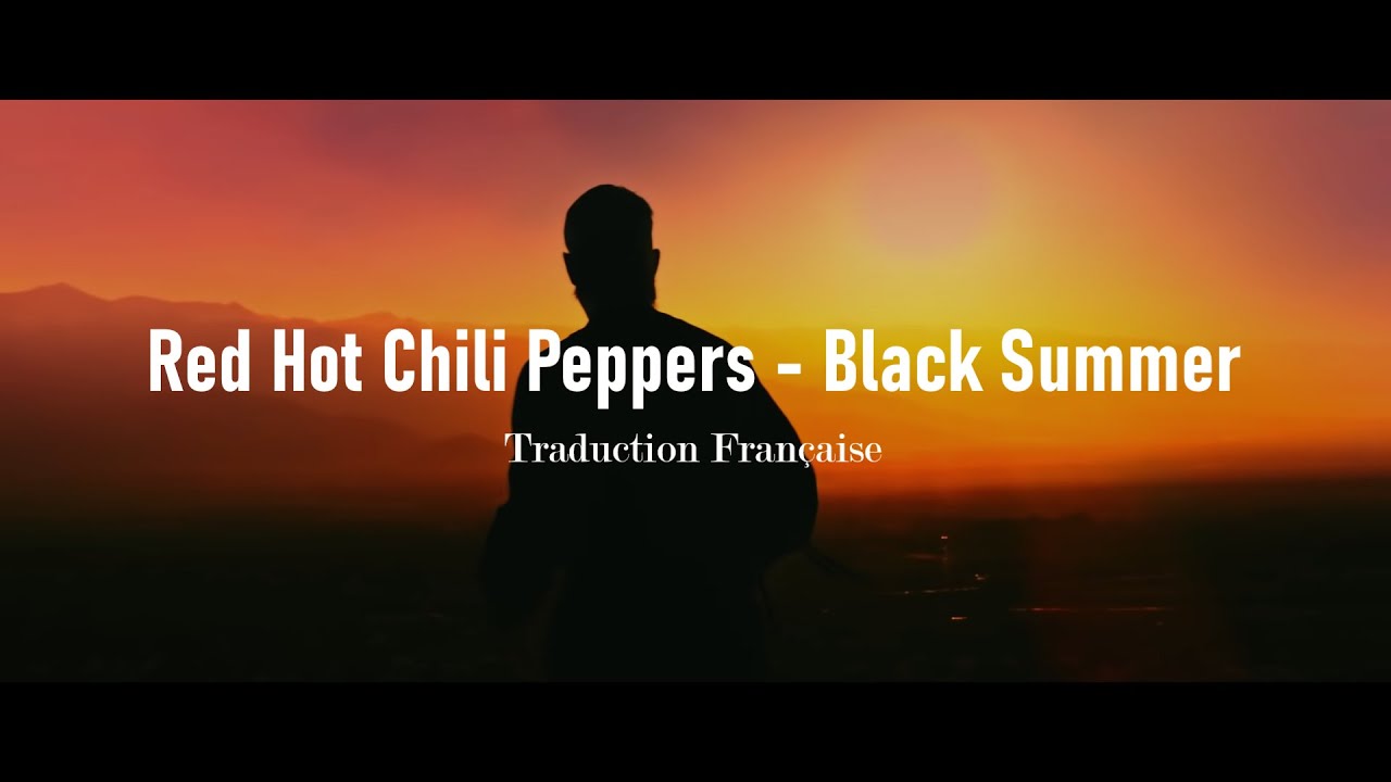 Red Hot Chili Peppers Black Summer [Traduction Française / VOSTFR
