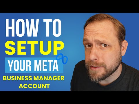How To Set Up Your Meta (Facebook) Business Manager Account The Right Way | 2022