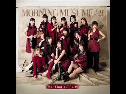 モーニング娘。'21 (Morning Musume '21) - このまま！ (Kono Mama!)【16th～That's J-POP～】