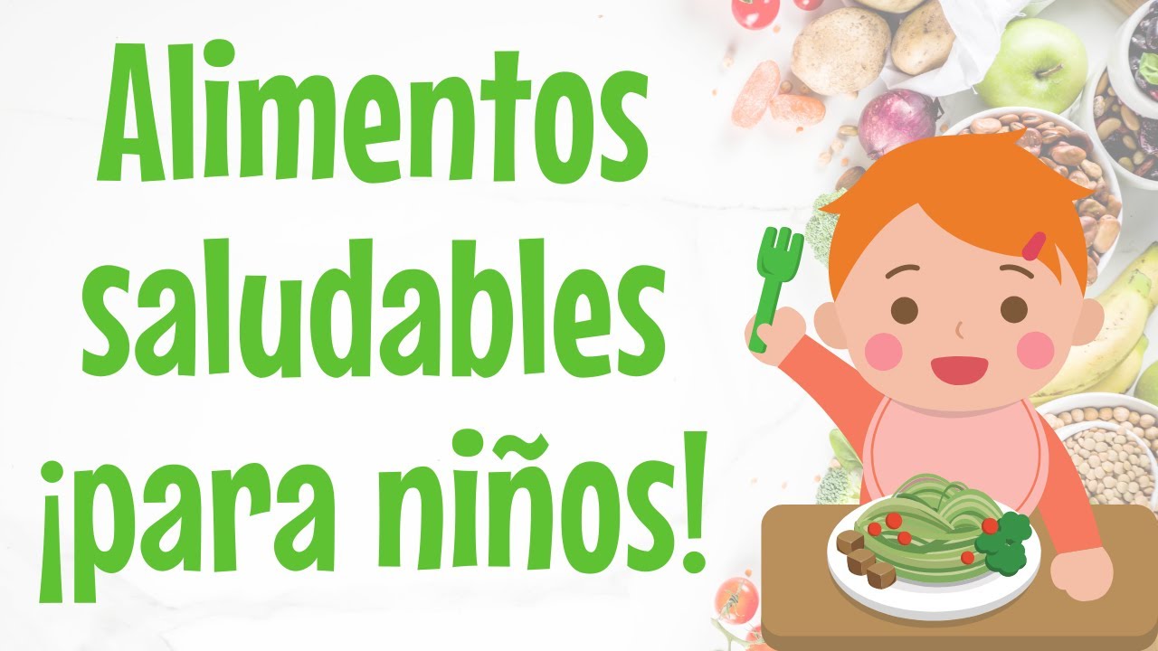 10-alimentos-saludables-para-ni-os-for-kids-youtube